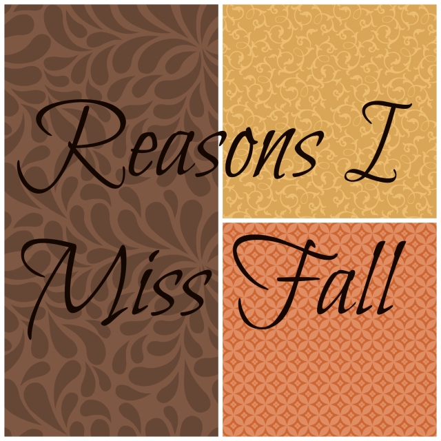 Reasons I Miss Fall